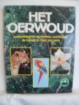 Ayensy, Edward S. (red.); Bernhard, Z.K.H: Prins (inleiding) - Het Oerwoud, overweldigend, mysterieus, onmisbaar, de natuur in haar oervorm.