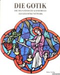 Male, Emile - Die Gotik. Die französische Kathedrale als Gesamtkunstwerk