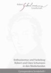 - Correspondenz. Sonderheft I - Enthusiasmus und Fackelzug. Robert und Clara Schumann in den Niederlanden - Correspondenz. Sonderheft I - Enthusiasmus und Fackelzug. Robert und Clara Schumann in den Niederlanden