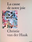 Jonge, Piet de (redactie) - Christie van der Haak: la cause de notre joie