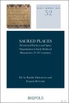 Daniele Ferraiuolo, François Bougard (eds) - Sacred Places Devotional Practices and Space Organization in Early Medieval Monasteries (5th-10th centuries)
