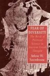 Saxonhouse, Aw - Fear of Diversity - The Birth of Political Science  in Ancient Greek Thought (Paper) The Birth of Political Science in Ancient Greek Thought