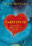 Beth Kephart - Undercover