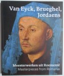 Huys Jannsen, P. and others. - Van Eyck, Brueghel, Jordaens.
