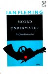 Fleming, Ian - Moord onder water