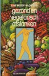 Nooy Blokzyl Lidy - Gezond en vegetarisch afslanken / druk 1