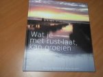 Feenstra, Herman; Kuipers, Harke - Wat je met rust laat, kan groeien. Het Fochteloërveen