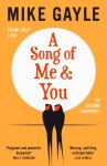 Mike Gayle - A Song of Me and You a heartfelt and romantic novel of first love and second chances, picked for the Richard & Judy Book Club