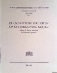 Fontaine Verwey, H. de la (inleiding) - Clandestiene drukken op letterkundig gebied tijdens de Duitse bezetting in Nederland gedrukt. Universiteitsbibliotheek van Amsterdam. Speciale catalogi. Nieuwe Serie. No. 2.