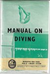 Racham, G.W. / Orner, W / Graham, H.A. - Manual on diving
