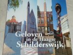 Aarnoutse, Leuntje / Bijdrage van, Nimwegen, Tineke van /  Dalen, Liesbeth van. - Geloven in de Haagse Schilderswijk.