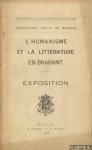 Tourneur, Victor (Préface) - Bibliothèque Royale de Belgique: L'Humanisme et la littérature en Brabant. Exposition