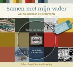 Johan Bouvé, Anna Groening - Samen met mijn vader Wat we deden in de jaren vijftig. Inclusief DVD met originele filmbeelden