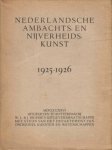 (KRIMPEN, J. van). V.A.N.K. - Nederlandsche Ambachts- en Nijverheidskunst. 1925-1926.
