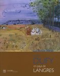 DUFY, RAOUL. - La Route bleue. Raoul Dufy en pays de Langres, Exposition au musée d'Art et d'Histoire Guy-Baillet du 19 mai-20 août 2012