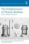 Levere, Trevor, Larry Stewart and Hugh Torrens: - The Enlightenment of Thomas Beddoes Levere, Trevor, Larry Stewart and Hugh Torrens: - The Enlightenment of Thomas Beddoes