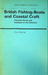 White, E.W. - British Fishing-Boats and Coastal Craft Historical Survey and Catalogus of the Collection