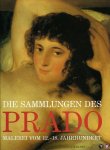 BUENDIA, José / u. a. - Die Sammlungen des Prado - Malerei vom 12.-18. Jahrhundert