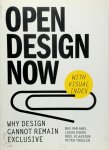 Bas van Abel, Lucas Evers, Roel Klaassen, Peter Troxler - Open Design Now Why design cannot remain exclusive