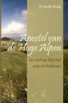 W. van der Zwaag - Apostel van de hoge alpen