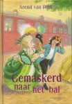 Dam, Arend van - Gemaskerd naar het bal