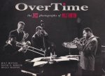 Hinton, Milt, Berger, David G. & Holly Maxson - OverTime. The Jazz Photographs of Milt Hinton