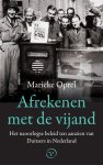 Marieke Oprel 202937 - Afrekenen met de vijand Het naoorlogse beleid ten aanzien van Duitsers in Nederland