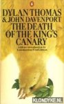 Thomas, Dylan - The death of the King's canary