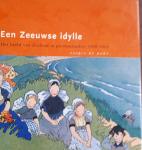 BODT, Saskia de - Een Zeeuwse idylle / het beeld van Zeeland in prentenboeken 1900-1960