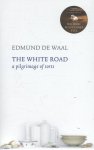 Edmund de Waal - The White Road