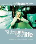 Dawna Walter 47727,  Mark Franks - The Life Laundry: How to De-junk Your Life