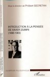 Zubiri, Xavier. (Philibert Secretan) - Introduction à la Pensée de Xavier Zubiri (1898-1983): Pour une philosophie de la realite. Poche. 155 pp. 21.5x13.5x1 cm. Gauvrage de ex libris. Crayonnage. En très bon état