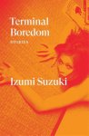 Izumi Suzuki - (1) Terminal Boredom