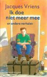 Vriens, Jacques - Ik doe niet meer mee en andere verhalen
