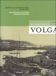 BARKATHOVA, E.; - Langs de Volga. Meesterwerken van de 19e-eeuwse fotografie in Rusland. Au long de la Volga. Maitres de la photographie russe au XIXe siecle,