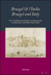 T. L. Meganck, S. van Sprang - Bruegel & l'Italia / Bruegel and Italy Proceedings of the International Conference held in the Academia Belgica in Rome, 26-28 September 2019