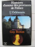 Bauchy, Jacques Henry - Histoires d'amour des provinces de France. Tome I. L'Orléanais.