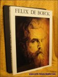 Albert Dusar. - Felix de Boeck een begenadigd Kunstenaar. Monografie.