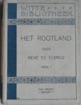 Clercq Rene de - Het Rootland Deel 1