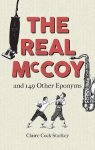 Claire Cock-Starkey - The Real McCoy and 149 other Eponyms
