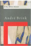 Brink, André - A dry white season