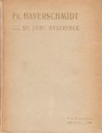 Dyserinck, Joh. - Fr. Haverschmidt (Piet Paaltjens). Met portretten en illustraties