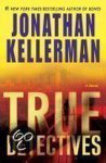 Jonathan Kellerman, John Rubinstein - True Detectives