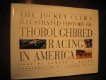 Bowen, E.L. - The jockey club's illustrated history of Thoroughbred racing in America.