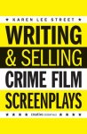 Karen Lee Street 228401 - Writing & Selling Crime Film Screenplays
