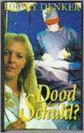 Henry Denker - Dood door schuld ?