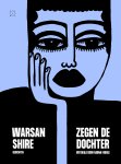 Warsan Shire - Zegen de dochter