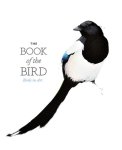 Hyland, Angus, Wilson, Kendra - The Book of the Bird Birds in Art