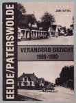 Jan Tuttel - Eelde/Paterswolde veranderd gezicht 1900-1980