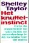 TAYLOR, SHEILEY - Het knuffelinstinct. Over de essentiele rol van liefde en vriendschap in de evolutie van de mens.